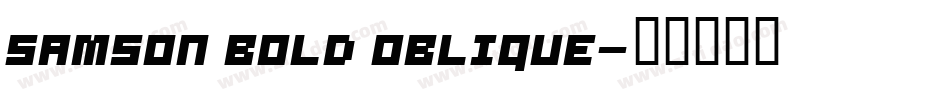 Samson Bold Oblique字体转换